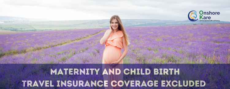 Why Buy Visitors Insurance When Pregnancy or Childbirth is Not