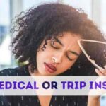 Travel Medical Insurance or Trip Insurance – A Complete Guide