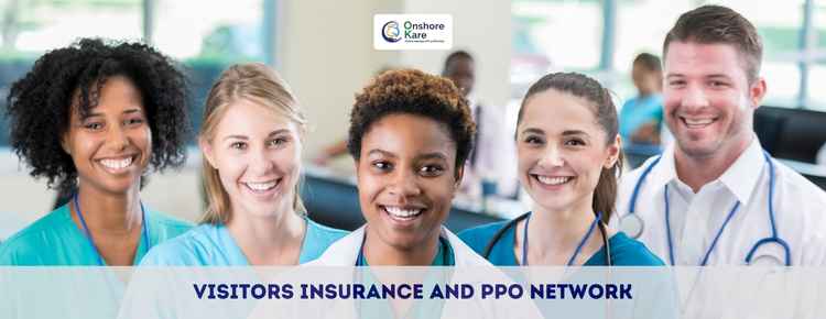 United Healthcare PPO Network for Visitors Insurance