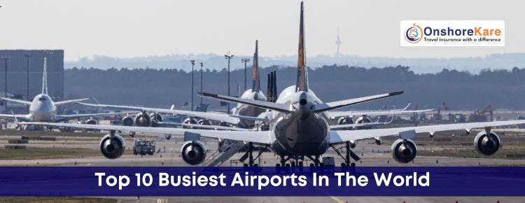  Top 10 Busiest Airports In The World – March 2024