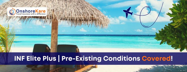  INF Elite Plus Plan (UHC) For Pre-Existing Medical Conditions