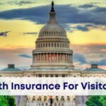 Guide To Best Health Insurance For Visitors To USA