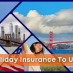 Holiday Insurance To USA | Protect Your Vacation