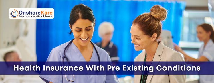 Health Insurance For Visitors To USA With Pre-Existing Conditions