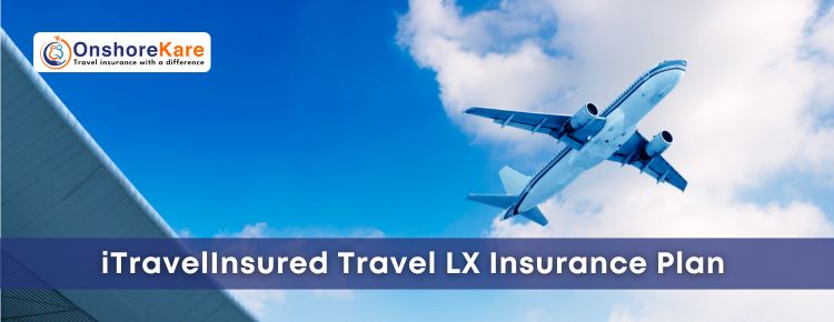  iTravelInsured Travel LX Plan Information, Benefits, And Eligibility