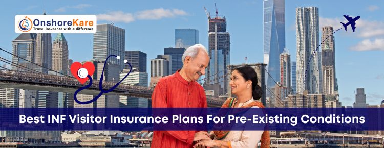  Best INF Insurance Plans For Visitors