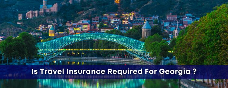 Travel Insurance For Georgia